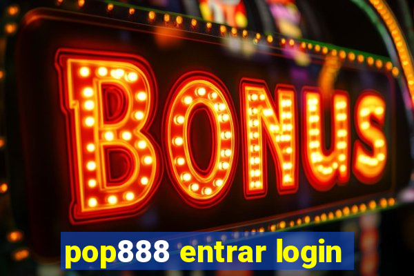 pop888 entrar login